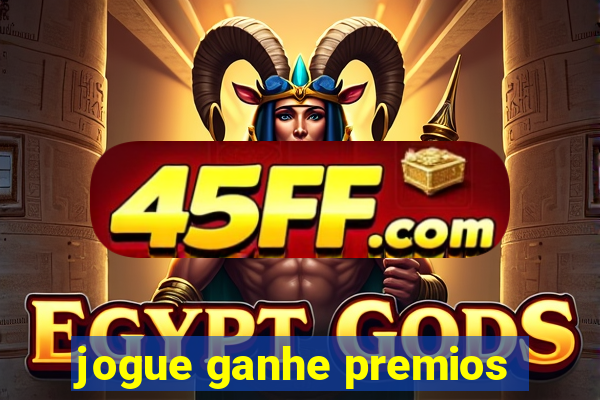 jogue ganhe premios